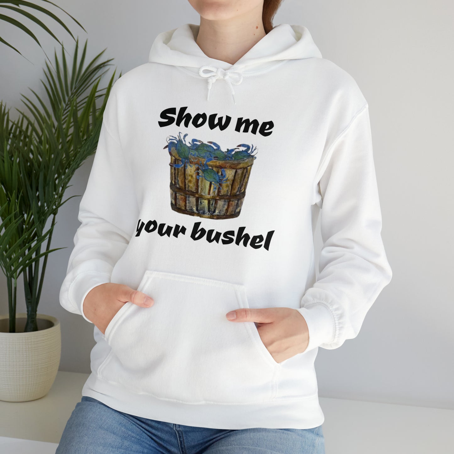 Show me your bushel Hooded Sweatshirt